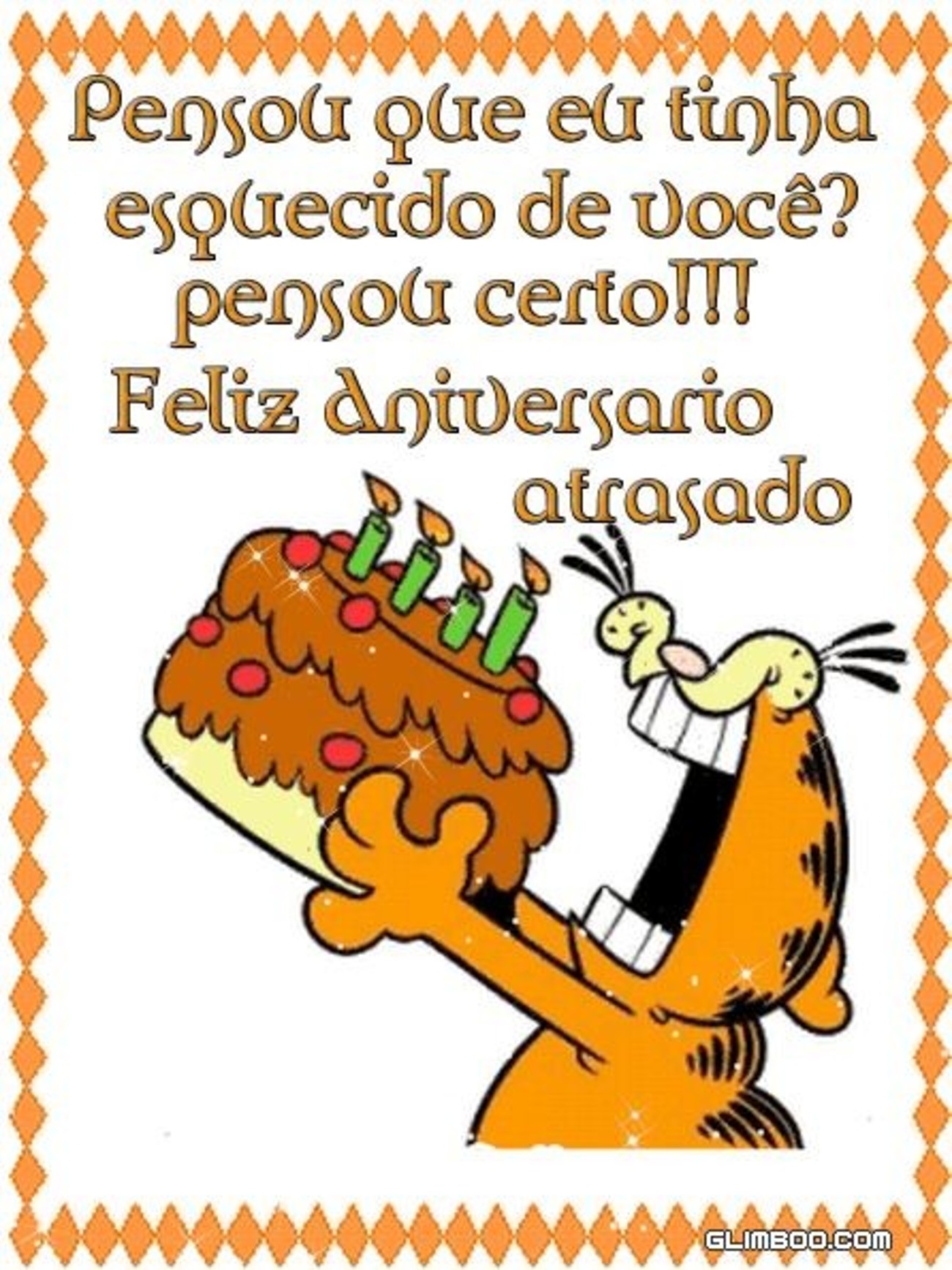 Feliz Aniversário Atrasado