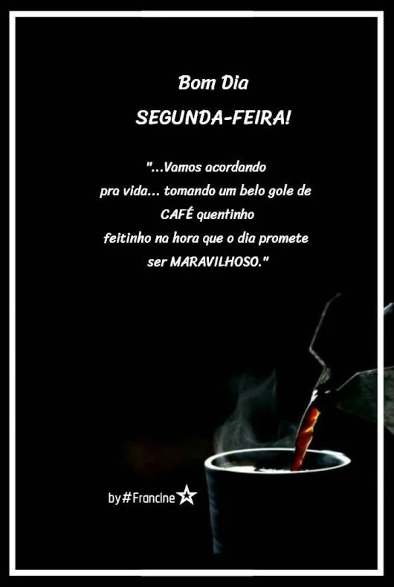 Feliz segunda feira e boa semana 5