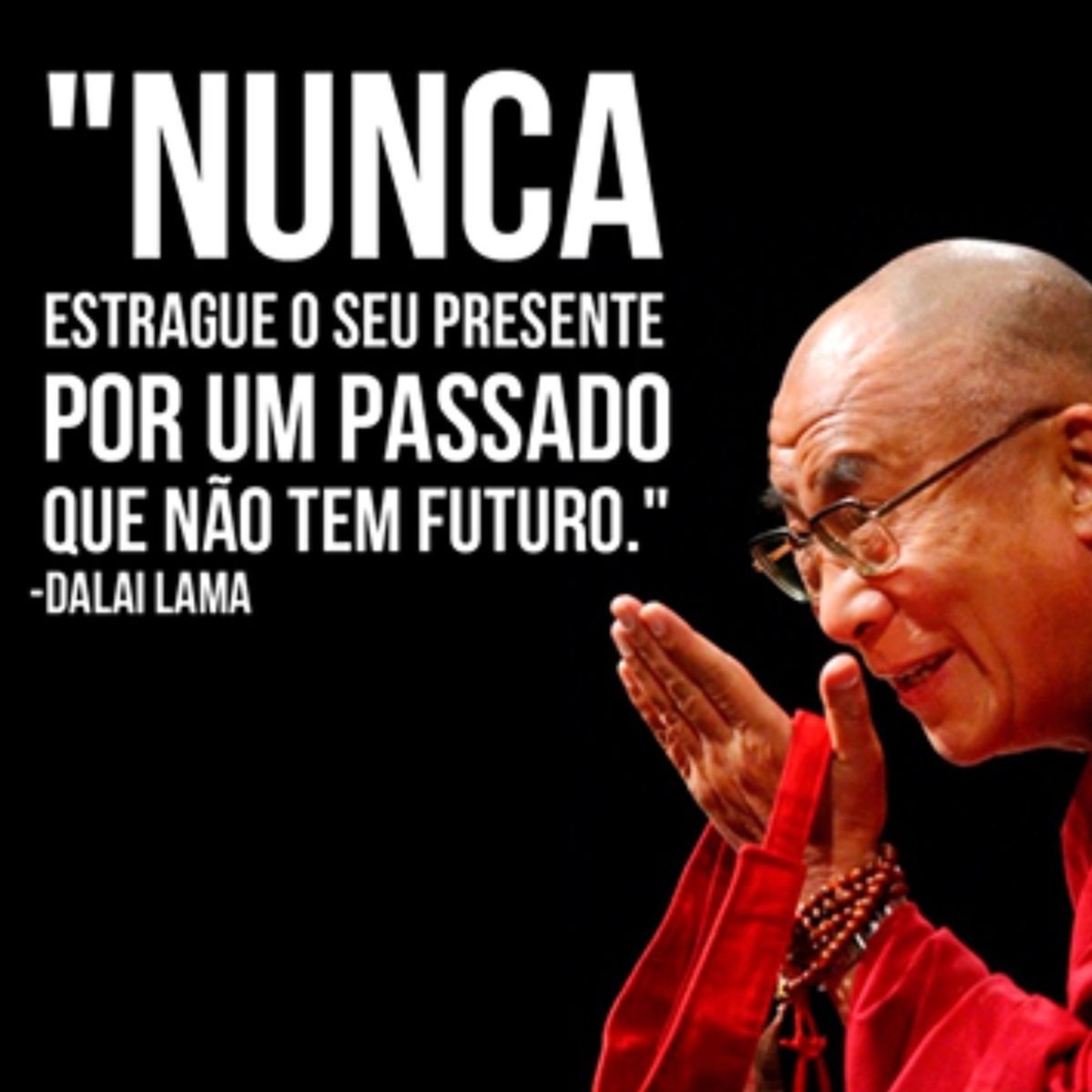 Frases belas de Dalai Lama 412