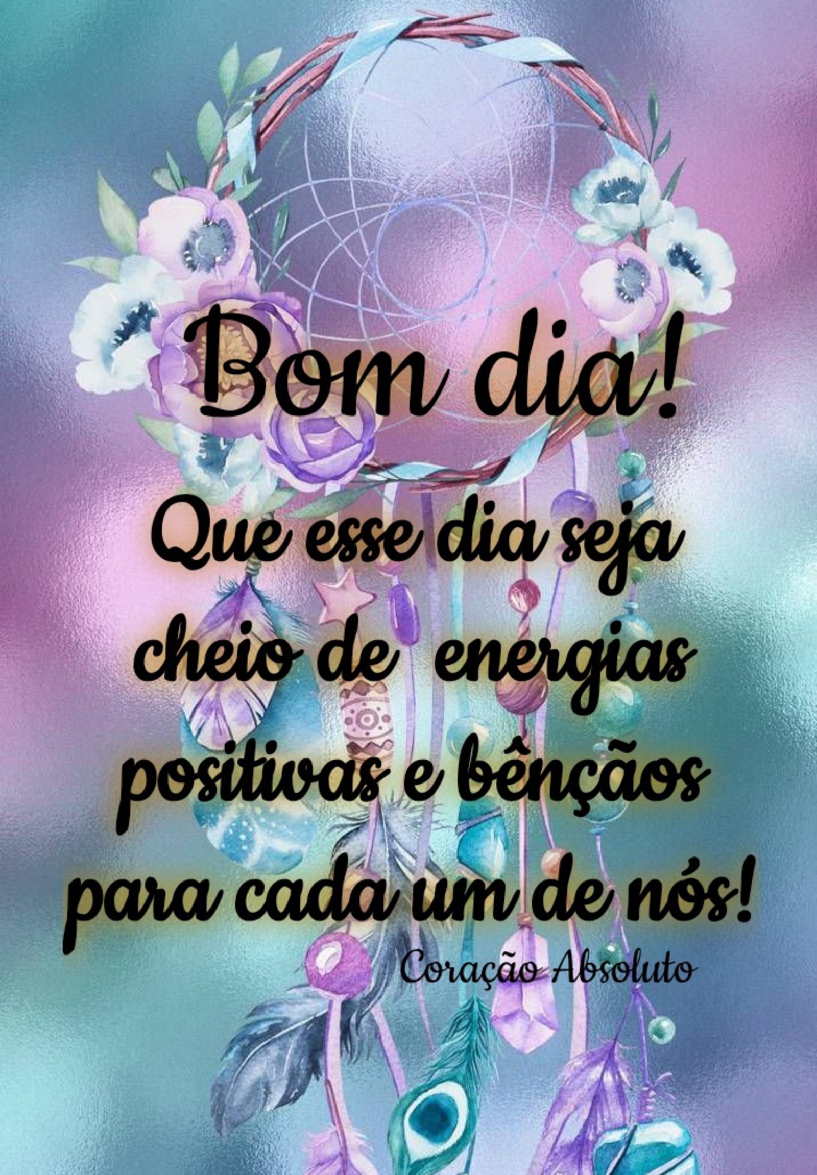 Que esse dia seja cheio de energias positivas Bom Dia