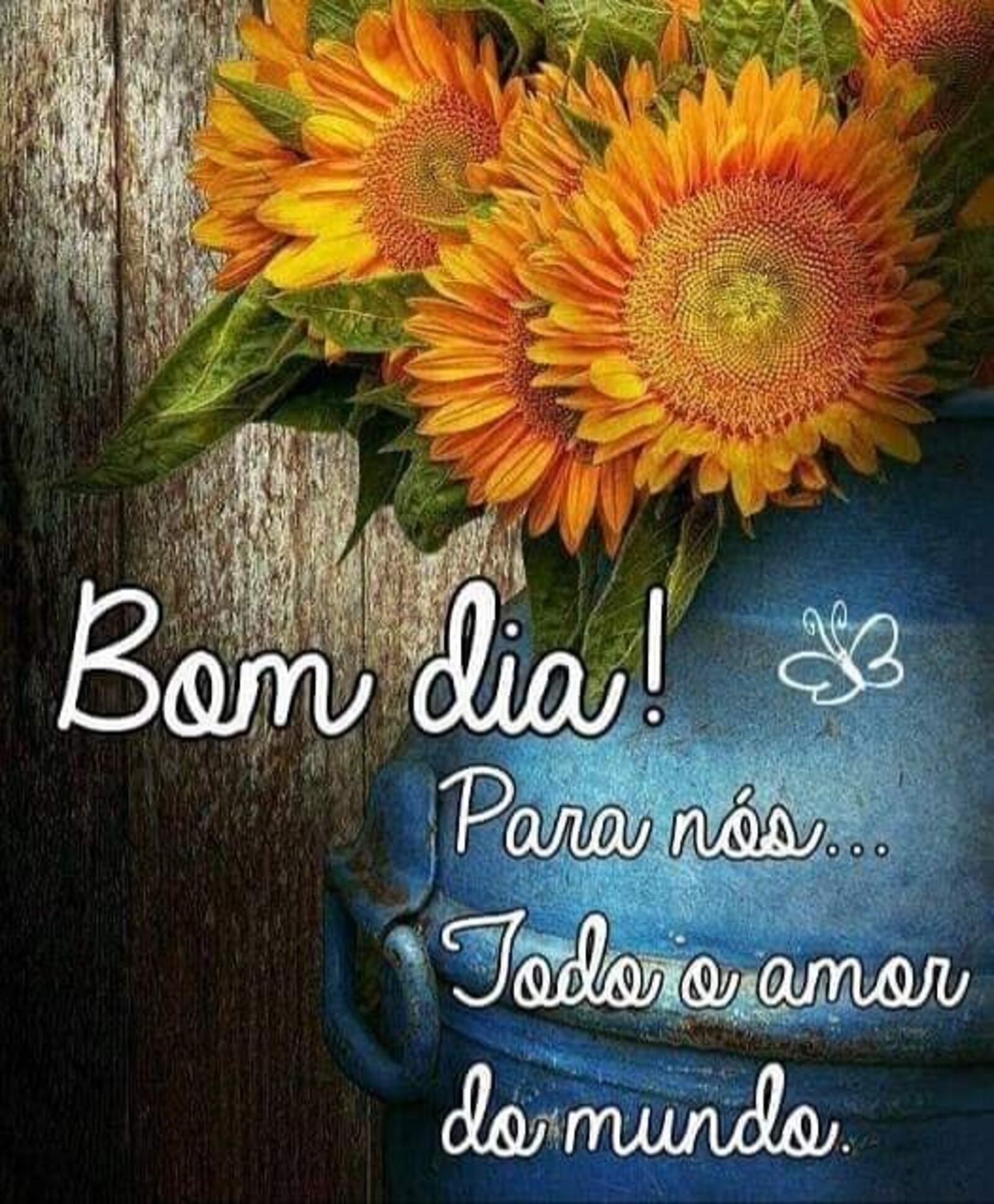 Bom Dia para nós todo o amor do mundo