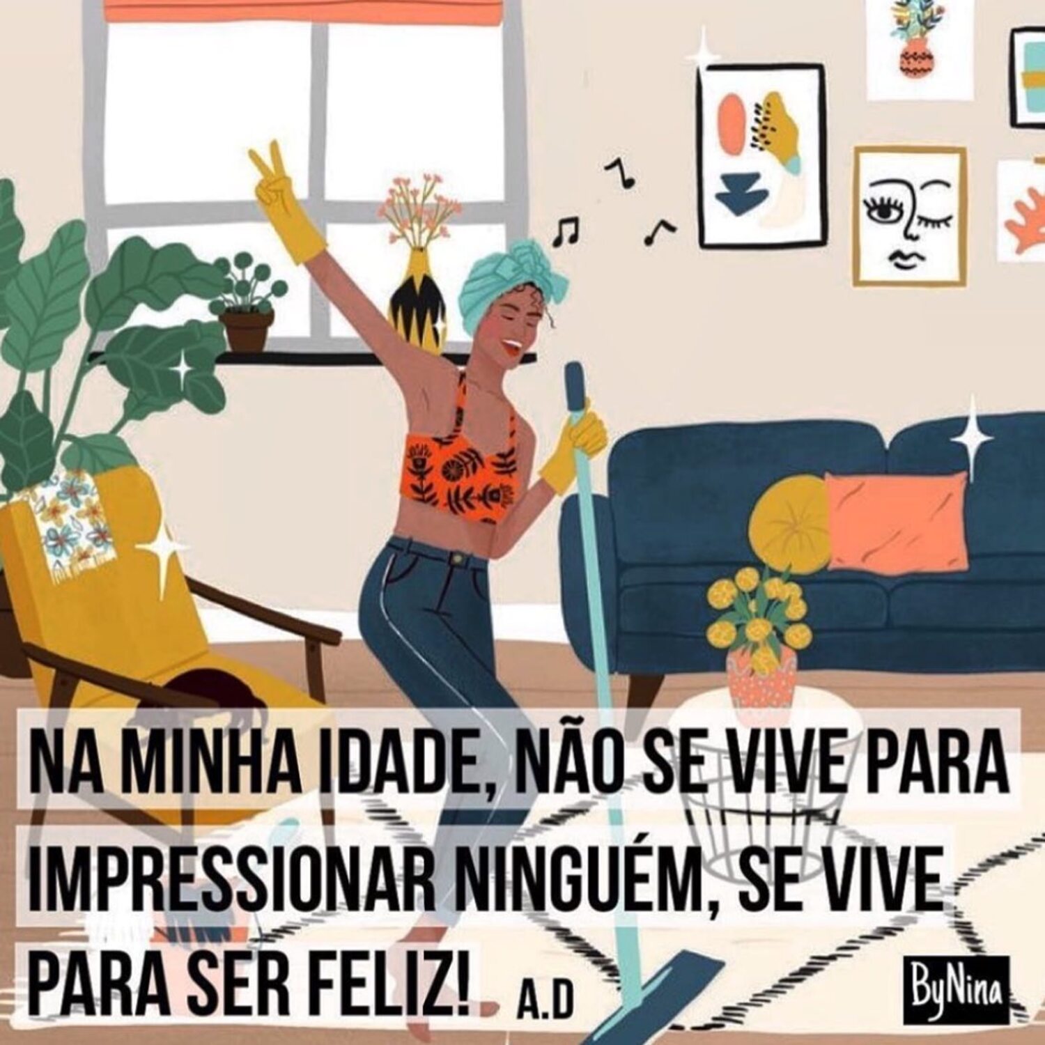 Na minha idade não se vive para impressionar ninguém se vive para ser feliz