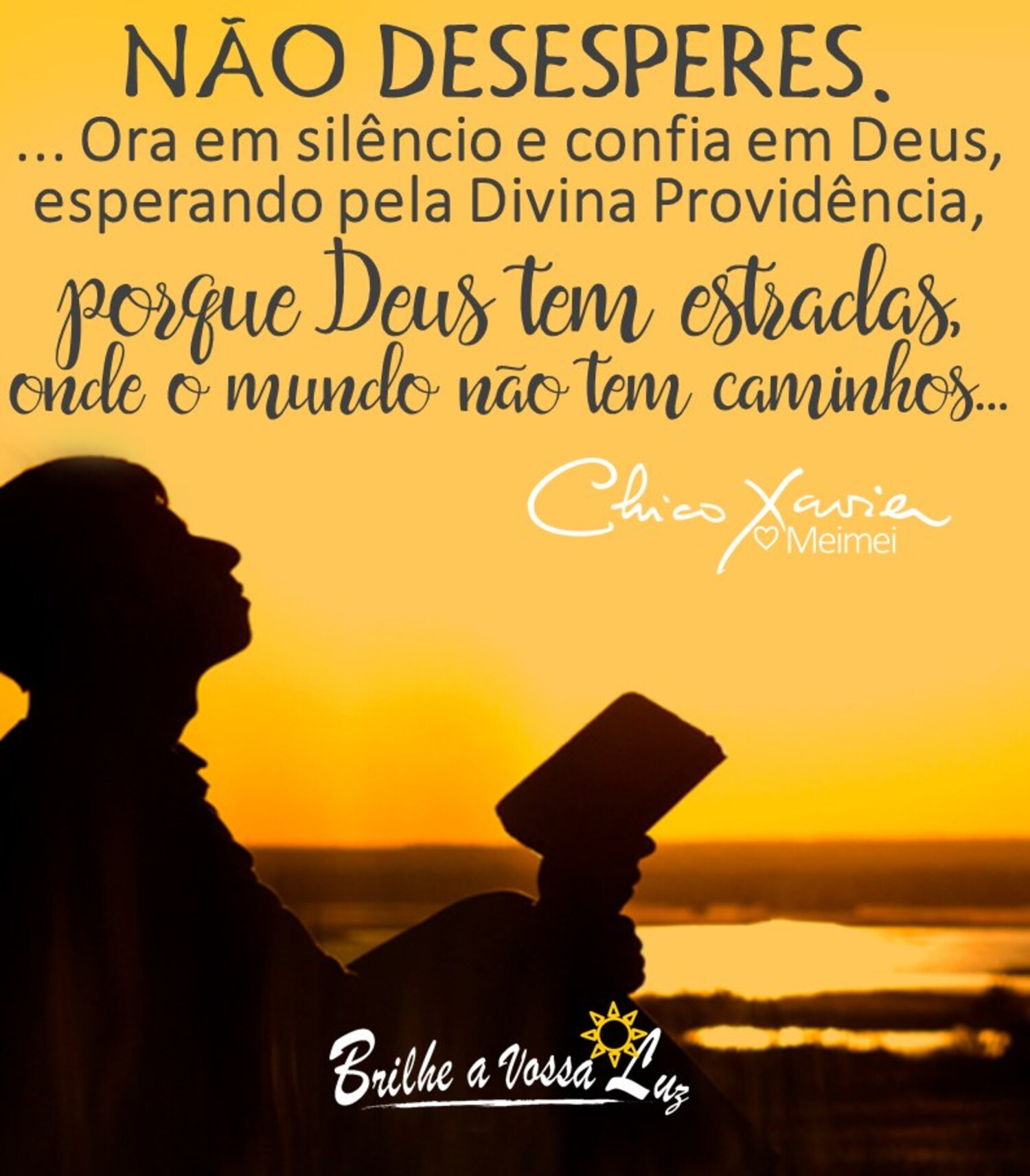 Não desesperes ora em silêncio e confia em Deus