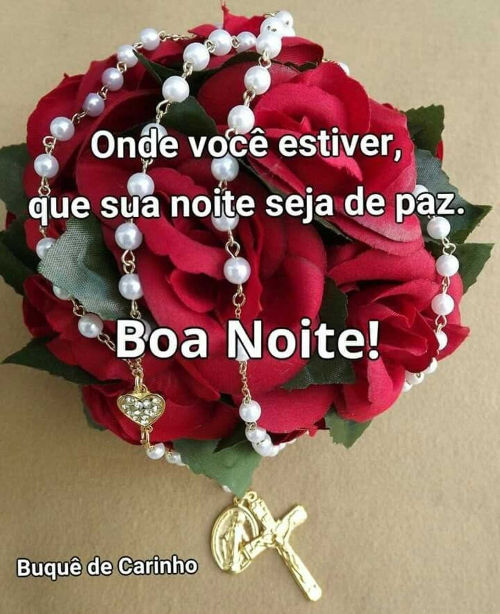 Onde você estiver que sua noite seja de paz Boa Noite