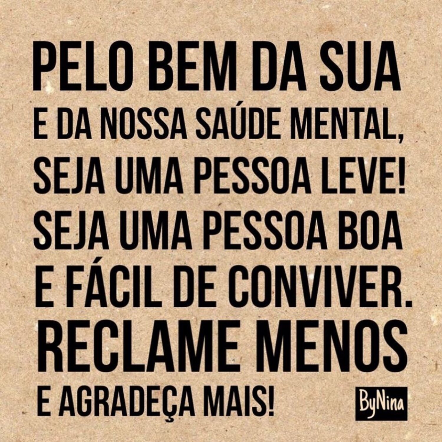 Pelo bem da sua e da nossa saúde mental seja uma pessoa leve