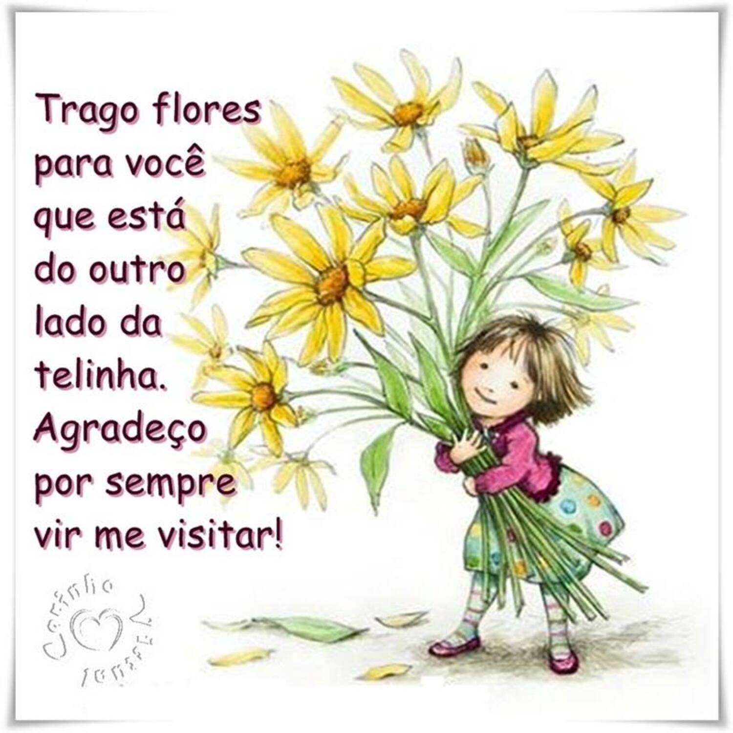 Trago flores para você que está do outro lado da telinha