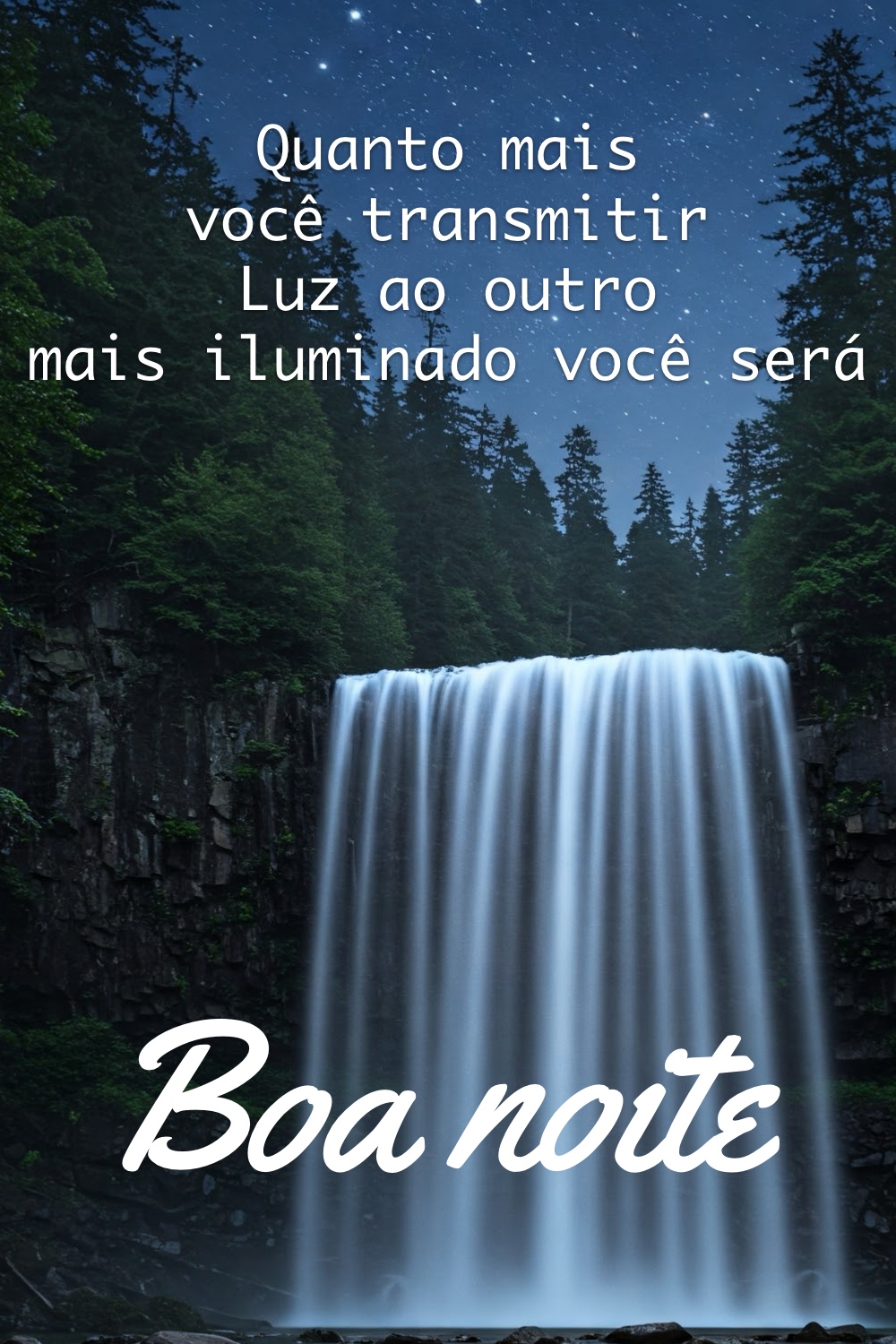 Quanto mais você transmitir mais iluminado você será. Boa noite